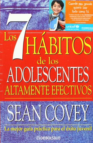 7 HÁBITOS DE LOS ADOLESCENTES ALTAMENTE EFECTIVOS - COVEY, SEAN